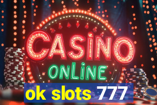 ok slots 777